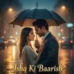 Ishq Ki Baarish - Jeet Sarkar Song Download